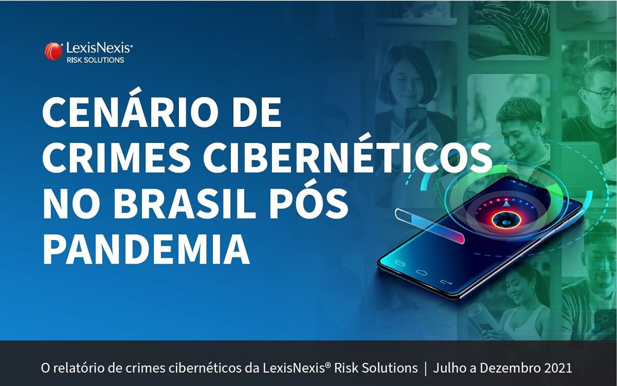 Relatório sobre crimes cibernéticos | LexisNexis Risk Solutions