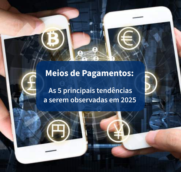 Tendências de pagamentos para 2025